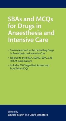 Sbas And Mcqs For Drugs In Anaesthesia And Intensive Care