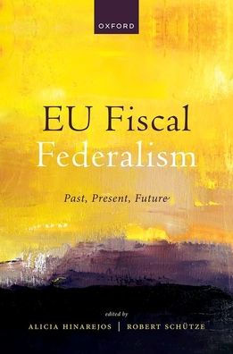 Eu Fiscal Federalism: Past, Present, Future