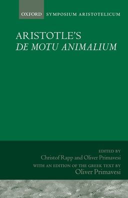Aristotle'S De Motu Animalium: Symposium Aristotelicum