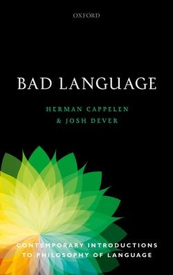 Bad Language (Contemporary Introductions To Philosophy Of Language)