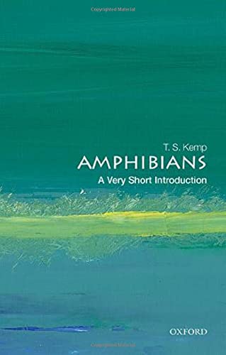 Amphibians: A Very Short Introduction (Very Short Introductions)