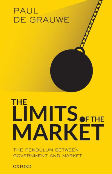 The Limits Of The Market: The Pendulum Between Government And Market