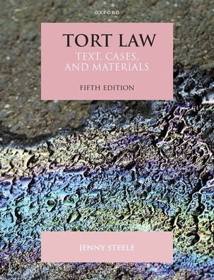 Tort Law: Text, Cases, And Materials
