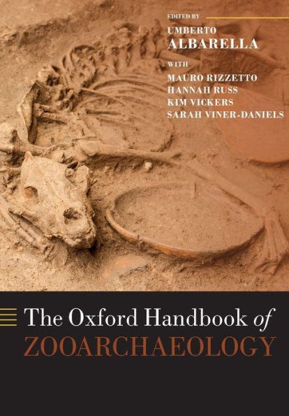The Oxford Handbook Of Zooarchaeology (Oxford Handbooks)