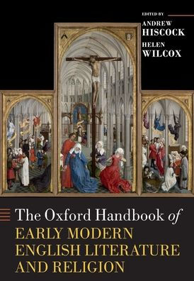 The Oxford Handbook Of Early Modern English Literature And Religion (Oxford Handbooks)