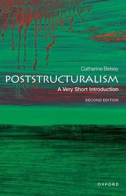 Poststructuralism: A Very Short Introduction (Very Short Introductions)