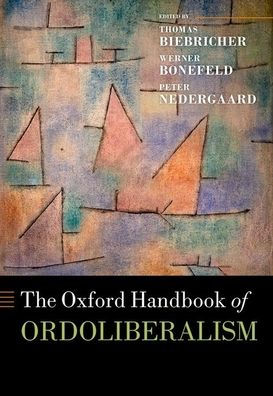 The Oxford Handbook Of Ordoliberalism (Oxford Handbooks)