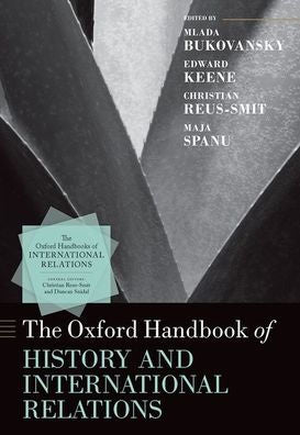 The Oxford Handbook Of History And International Relations (Oxford Handbooks)