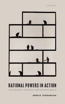 Rational Powers In Action: Instrumental Rationality And Extended Agency