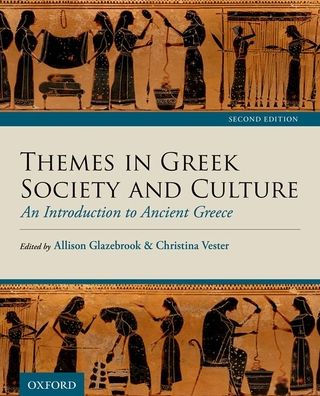Themes In Greek Society And Culture: An Introduction To Ancient Greece