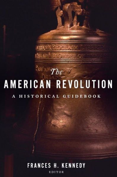 The American Revolution: A Historical Guidebook
