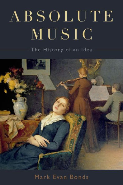 Absolute Music: The History Of An Idea