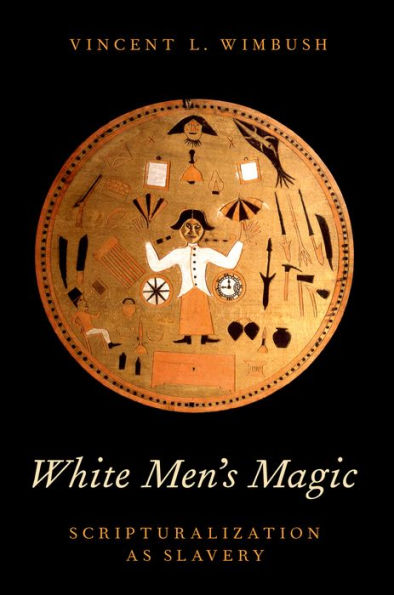 White Men'S Magic: Scripturalization As Slavery