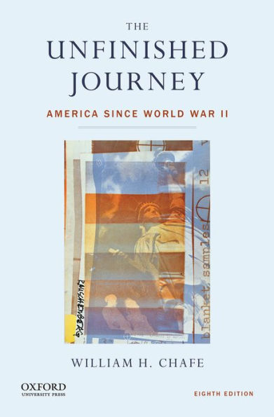 The Unfinished Journey: America Since World War Ii