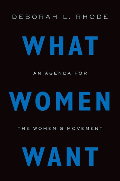What Women Want: An Agenda For The Women'S Movement