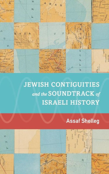 Jewish Contiguities And The Soundtrack Of Israeli History
