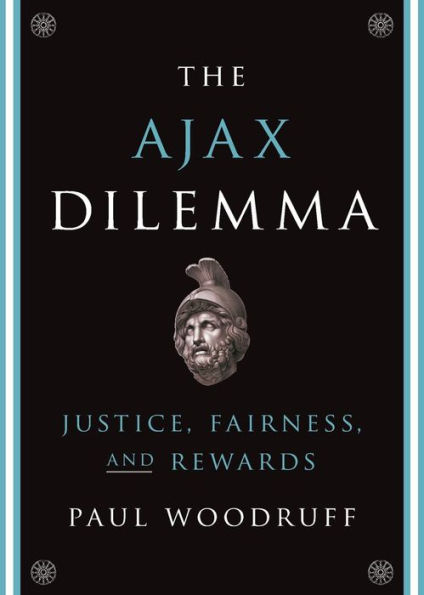 The Ajax Dilemma: Justice, Fairness, And Rewards