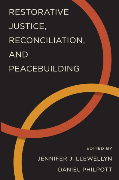 Restorative Justice, Reconciliation, And Peacebuilding (Studies In Strategic Peacebuilding)