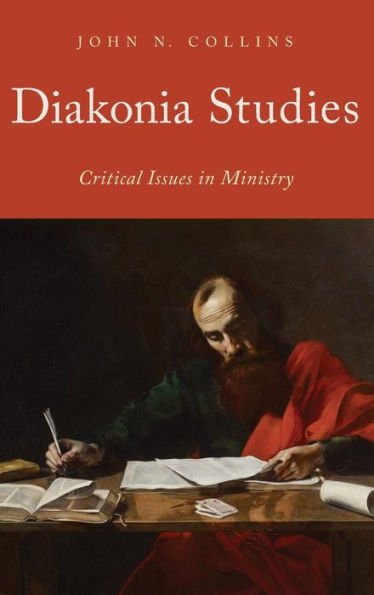 Diakonia Studies: Critical Issues In Ministry