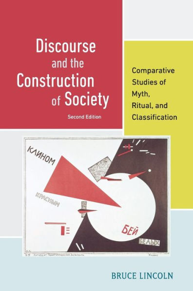 Discourse And The Construction Of Society: Comparative Studies Of Myth, Ritual, And Classification