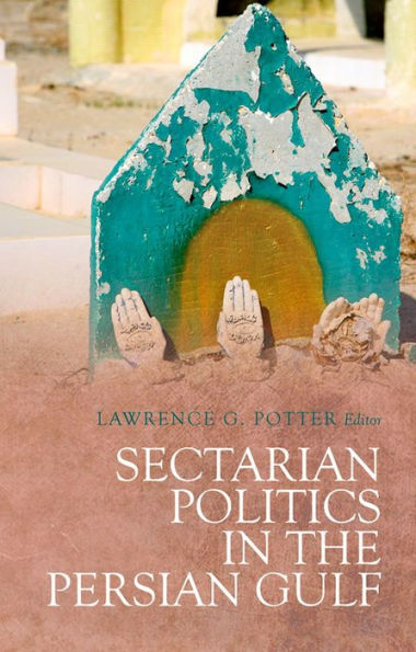 Sectarian Politics In The Persian Gulf