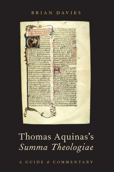 Thomas Aquinas'S Summa Theologiae: A Guide And Commentary
