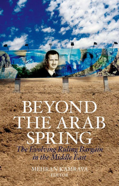 Beyond The Arab Spring: The Evolving Ruling Bargain In The Middle East