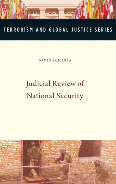 Judicial Review Of National Security (Terrorism And Global Justice Series)