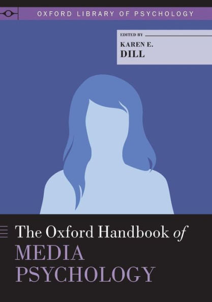 The Oxford Handbook Of Media Psychology (Oxford Library Of Psychology)
