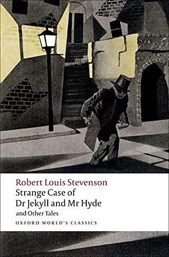 Strange Case Of Dr Jekyll And Mr Hyde And Other Tales (Oxford World's Classics)