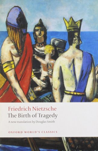 The Birth Of Tragedy (Oxford World's Classics)