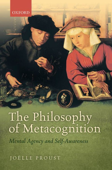 The Philosophy Of Metacognition: Mental Agency And Self-Awareness