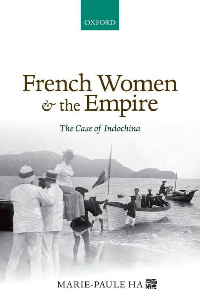 French Women And The Empire: The Case Of Indochina