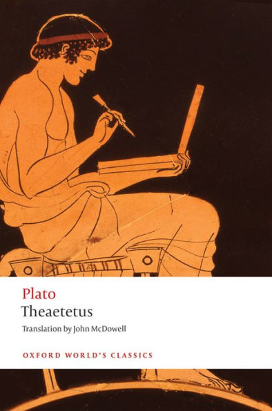 Theaetetus (Oxford Worlds Classics)