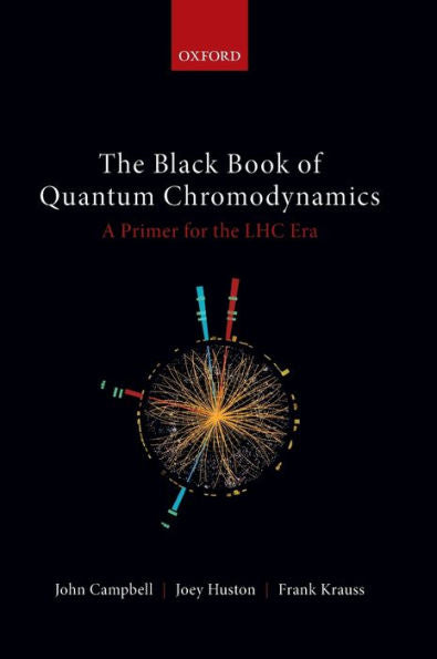 The Black Book Of Quantum Chromodynamics: A Primer For The Lhc Era