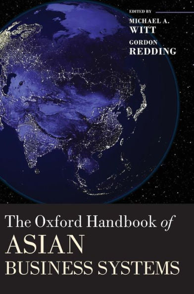 The Oxford Handbook Of Asian Business Systems (Oxford Handbooks)