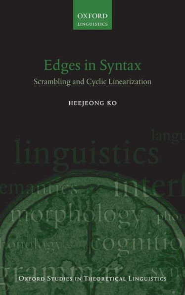 Edges In Syntax: Scrambling And Cyclic Linearization (Oxford Studies In Theoretical Linguistics)