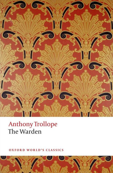 The Warden (Oxford World'S Classics)