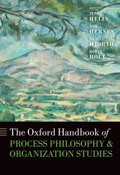 The Oxford Handbook Of Process Philosophy And Organization Studies (Oxford Handbooks)