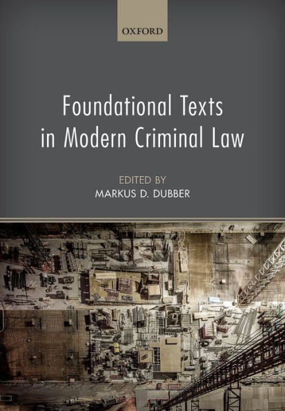 Foundational Texts In Modern Criminal Law