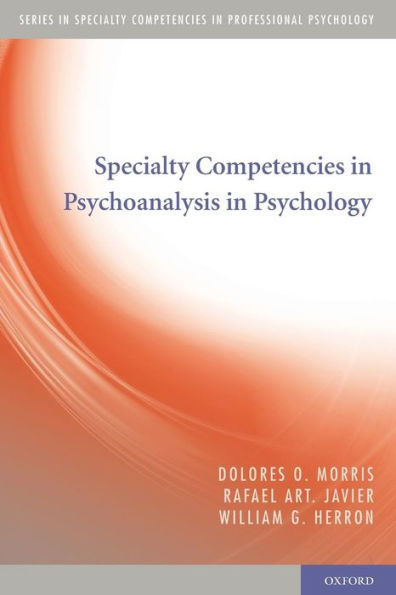 Specialty Competencies In Psychoanalysis In Psychology (Specialty Competencies In Professional Psychology)