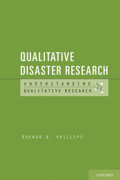 Qualitative Disaster Research (Understanding Qualitative Research)
