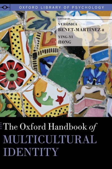 The Oxford Handbook Of Multicultural Identity (Oxford Library Of Psychology)