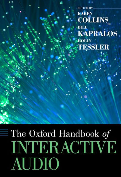 The Oxford Handbook Of Interactive Audio (Oxford Handbooks)