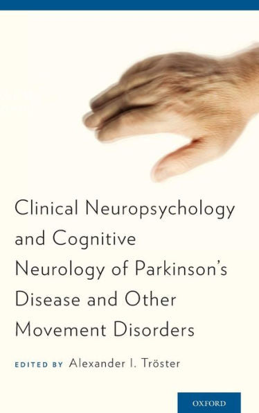 Clinical Neuropsychology And Cognitive Neurology Of Parkinson'S Disease And Other Movement Disorders
