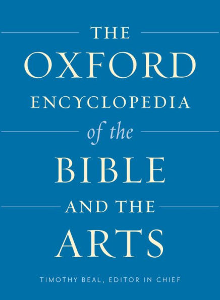 The Oxford Encyclopedia Of The Bible And The Arts (Oxford Encyclopedias Of The Bible)