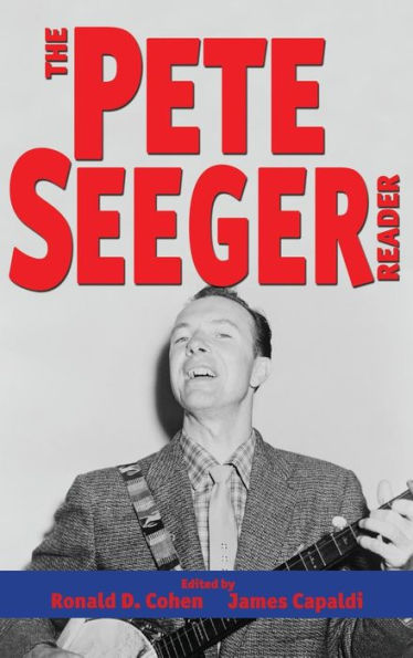 The Pete Seeger Reader (Readers On American Musicians)