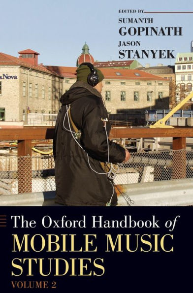 The Oxford Handbook Of Mobile Music Studies, Volume 2 (Oxford Handbooks)