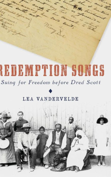 Redemption Songs: Suing For Freedom Before Dred Scott