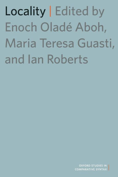 Locality (Oxford Studies In Comparative Syntax)